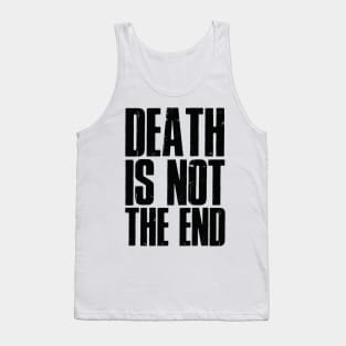 Death is not the end Tank Top